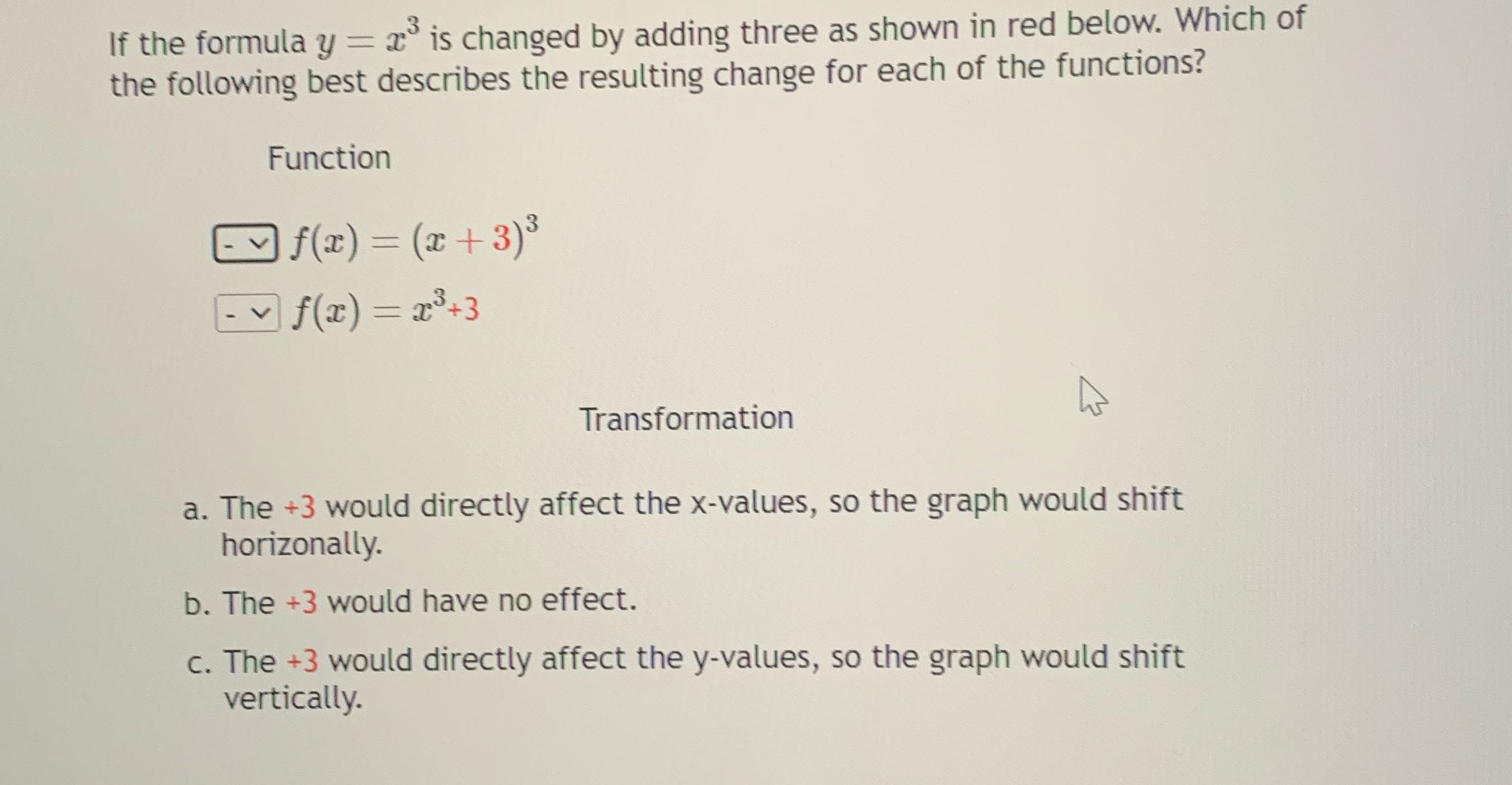 If the formula y = a is changed by adding three