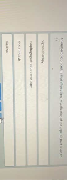 An endoscopic procedure that allows direct