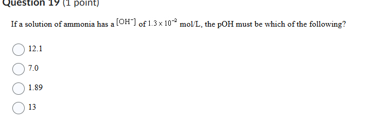 please answer Question 17 (1 point) If a solution