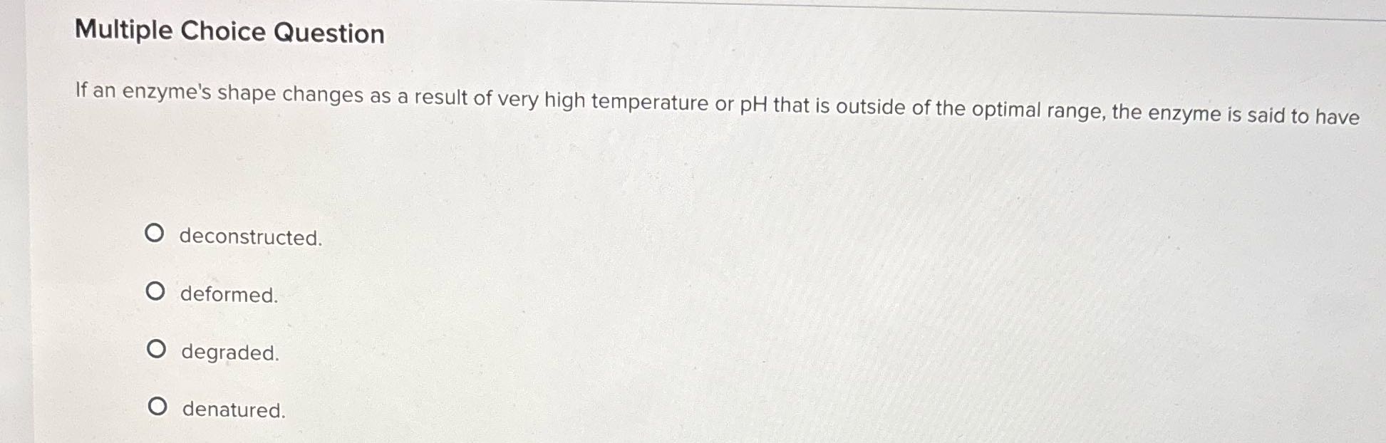 Multiple Choice Question If an enzyme's
