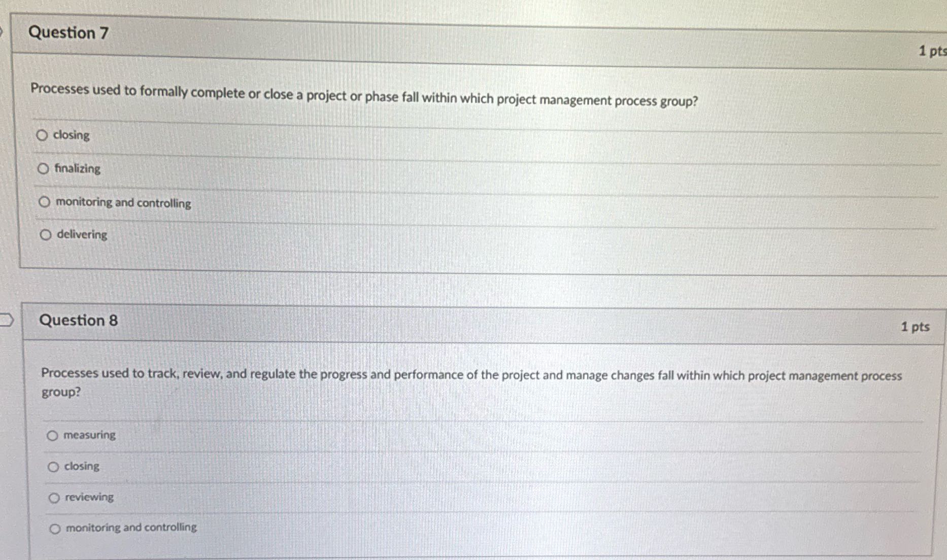 Question 7 1 pts Processes used to formally