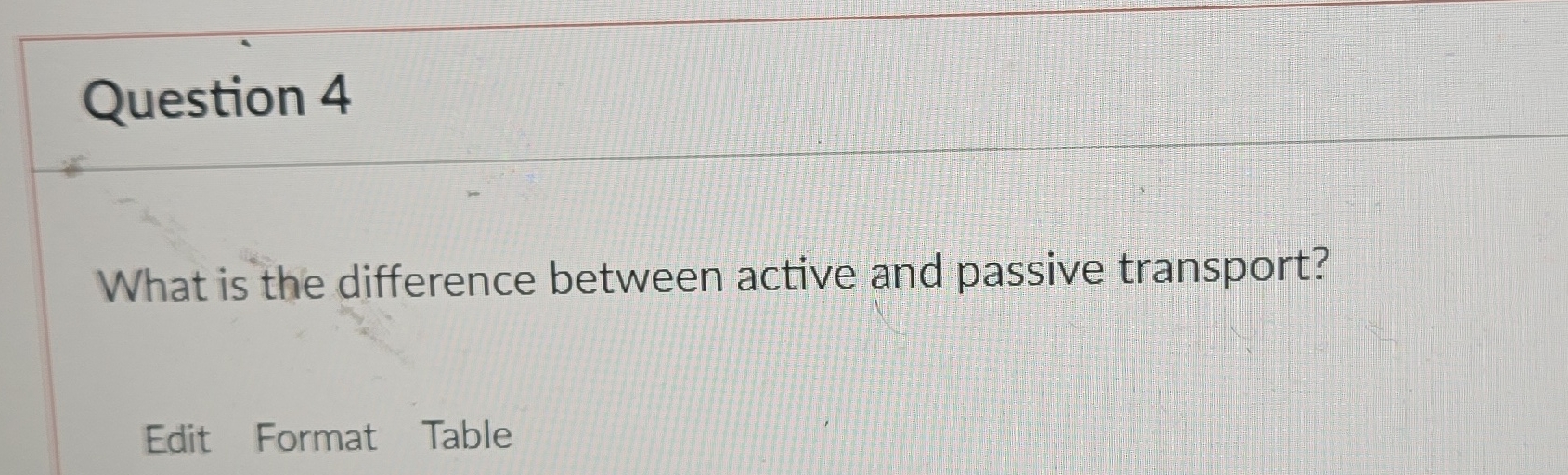 Question 4 What is the difference between active