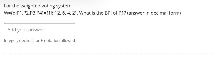 answer For the weighted voting system