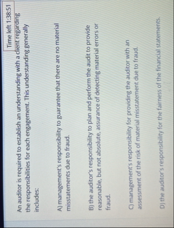 Time left 1 : 3 8 : 5 1 An auditor is required to