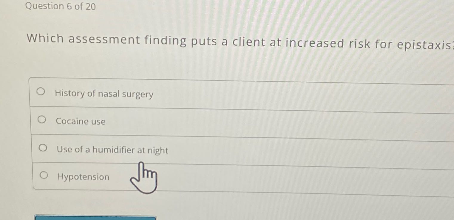 Question 6 of 20 Which assessment finding puts a