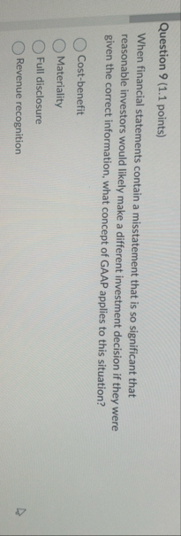 Question 9 ( 1 . 1 points ) When financial