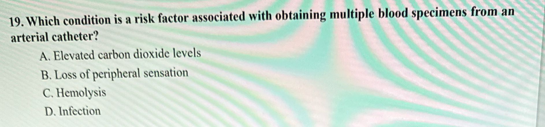 19. Which condition is a risk factor associated
