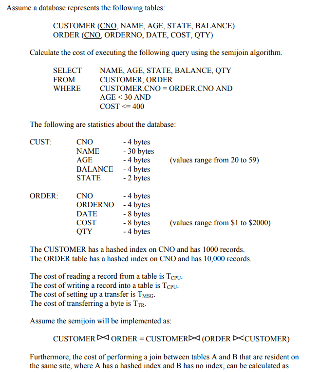 Assume a database represents the following