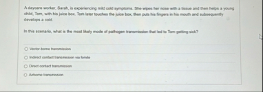 A daycave worket, Sarah, is expersencing mild