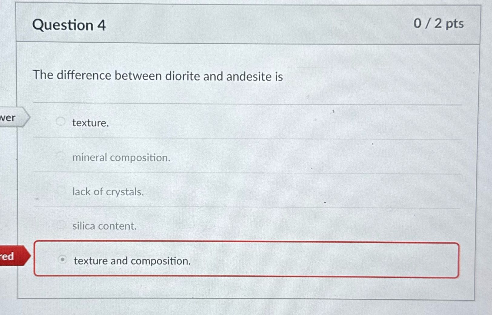 Answer Question 4 0 / 2 pts The difference