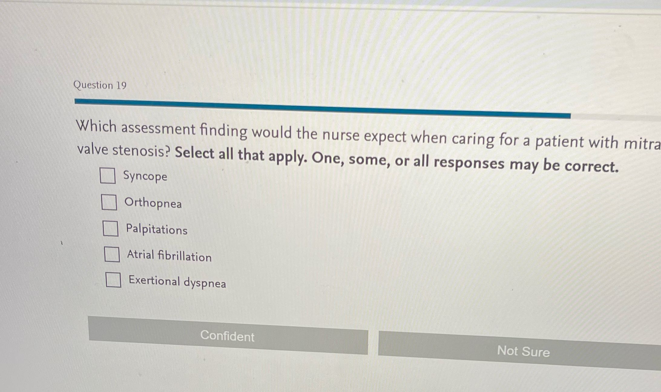 Question 19 Which assessment finding would the