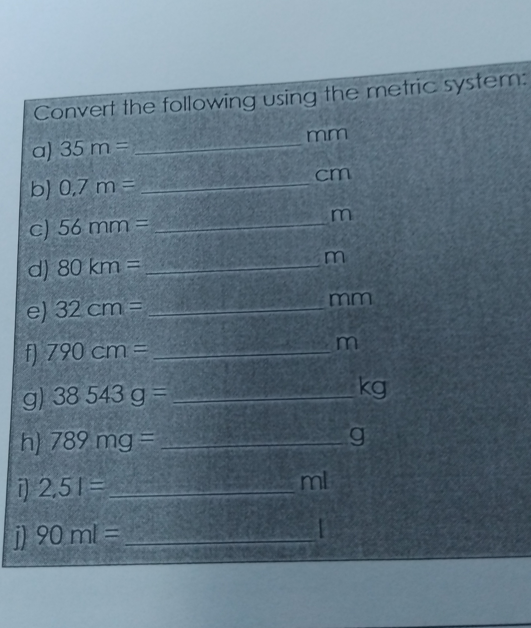 Convert the following using the metric system: a)