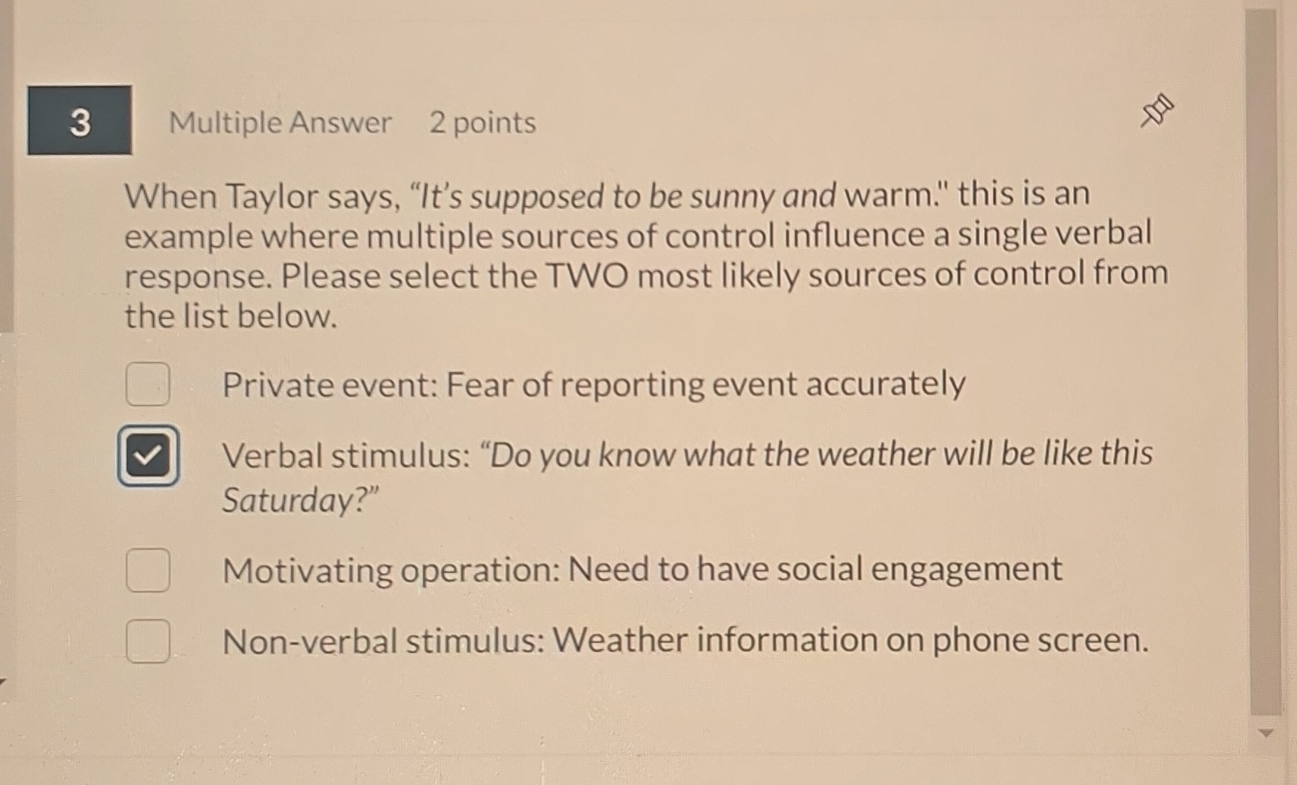 3 Multiple Answer 2 points When Taylor says,