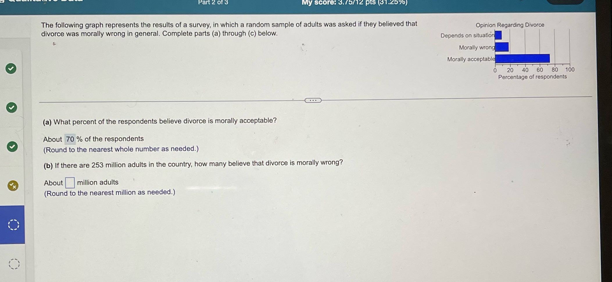 Part 2 Of 3 My score: 3.75/12 pts (31.25 70) The