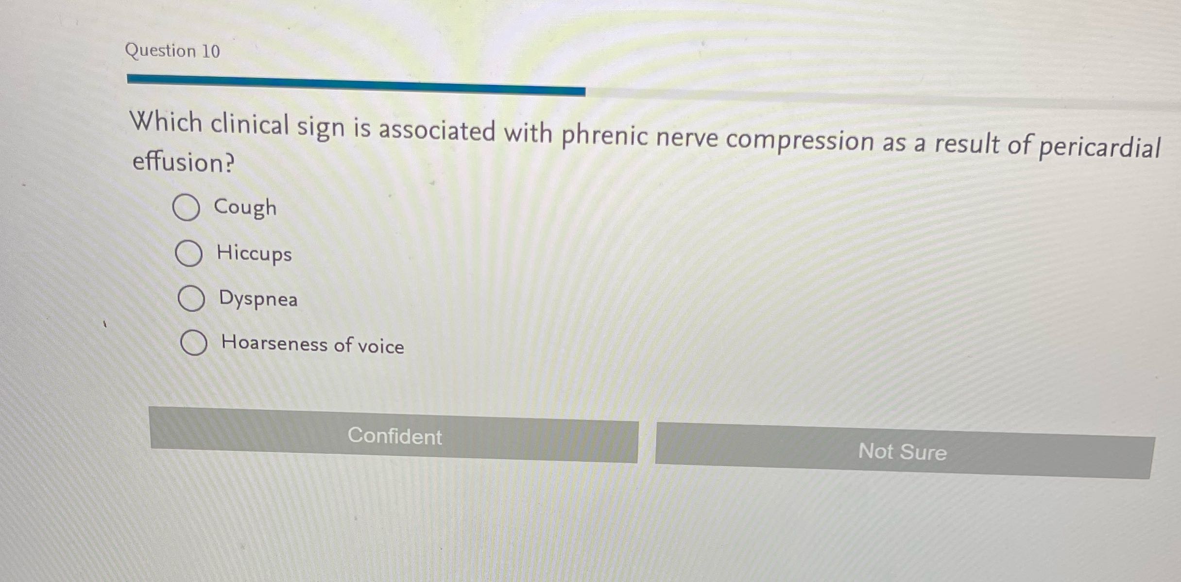 Question 10 Which clinical sign is associated
