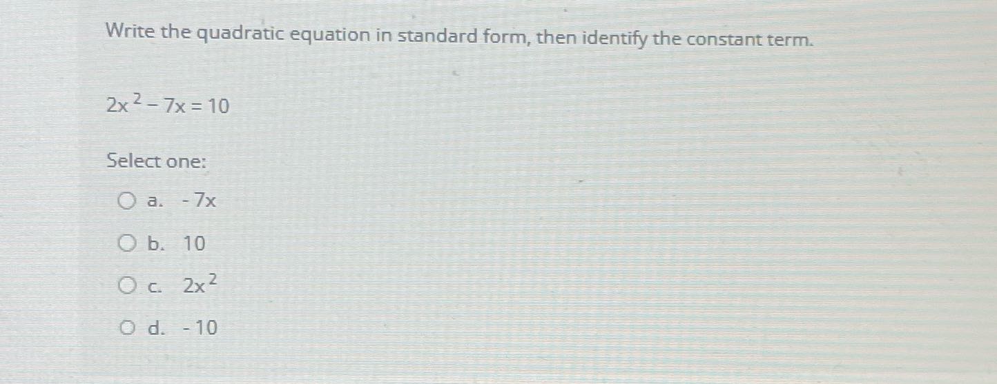 Write the quadratic equation in standard form,