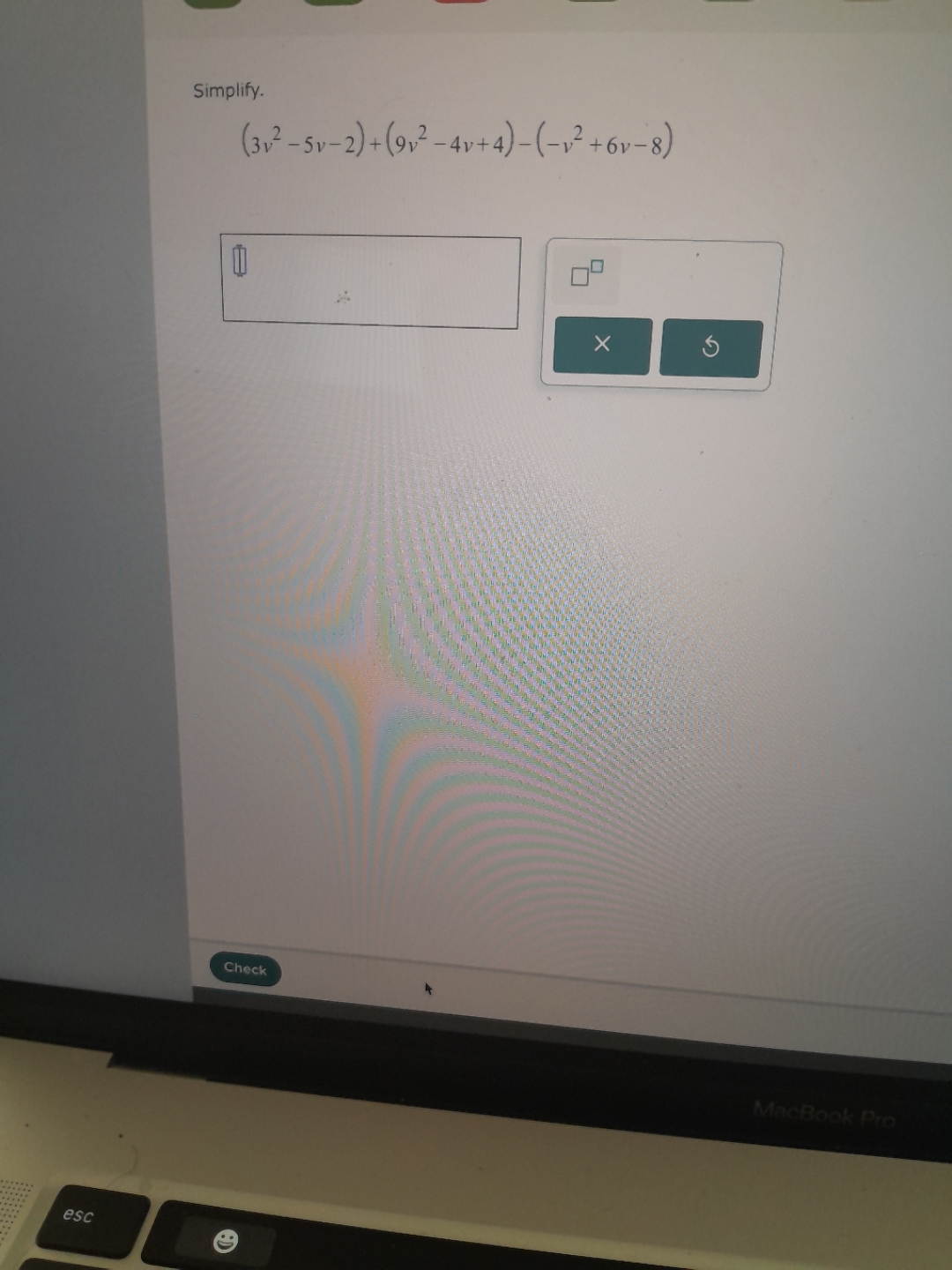 Simplify. ( 3v2 - 5v-2) + (9v2-40+4)-(-12+6v-8) X