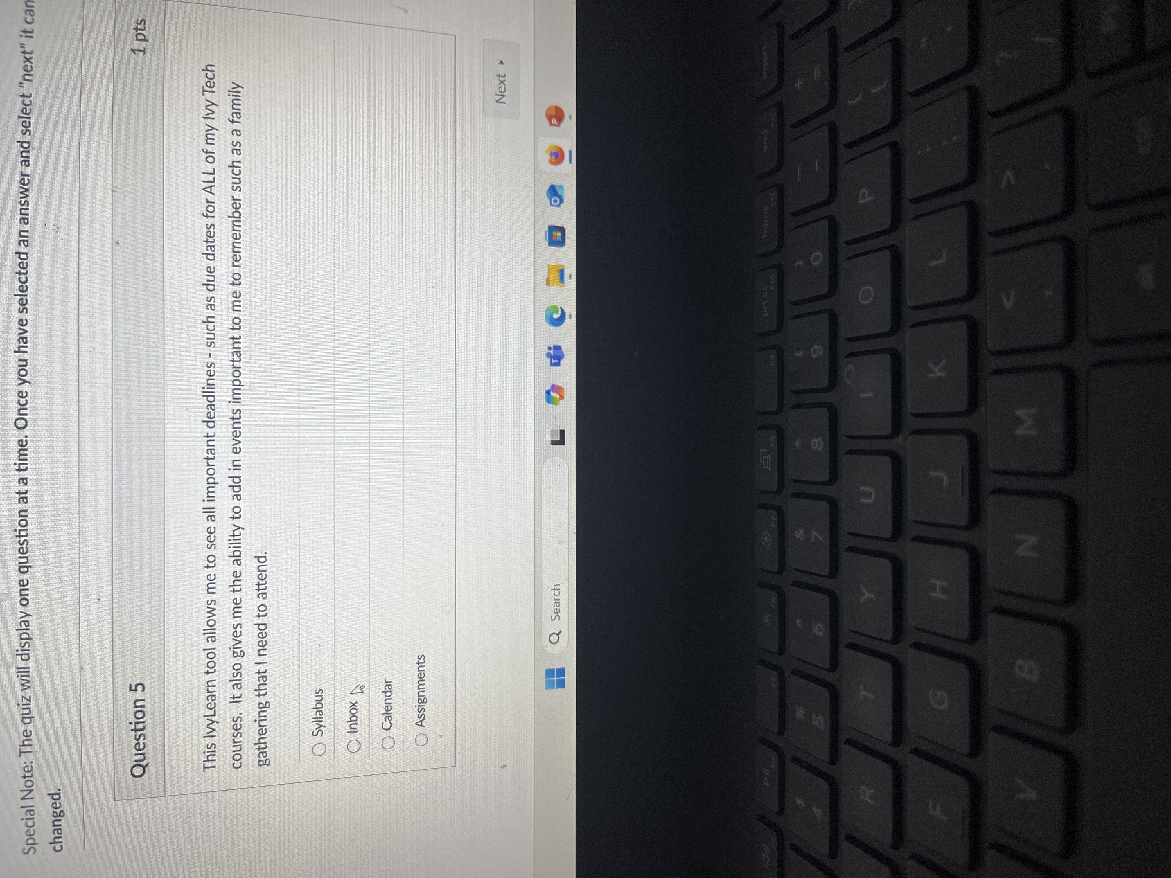 Answer Special Note: The quiz will display one