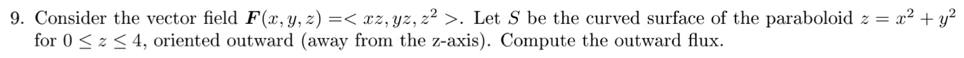 9. Consider the vector field F(x, y, z) = < xz,