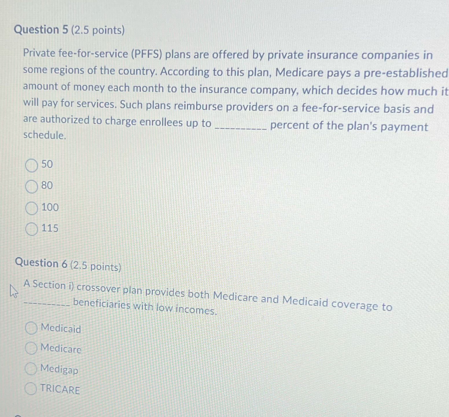 Question 5 (2.5 points) Private fee-for-service