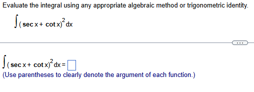 solve and explain Evaluate the integral using any