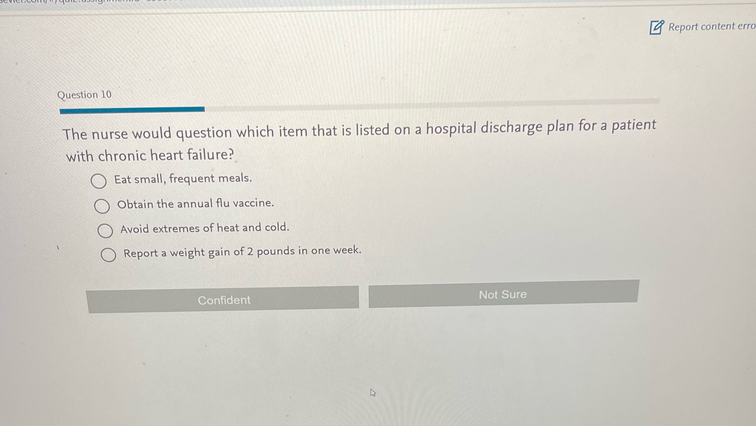 Report content erro Question 10 The nurse would