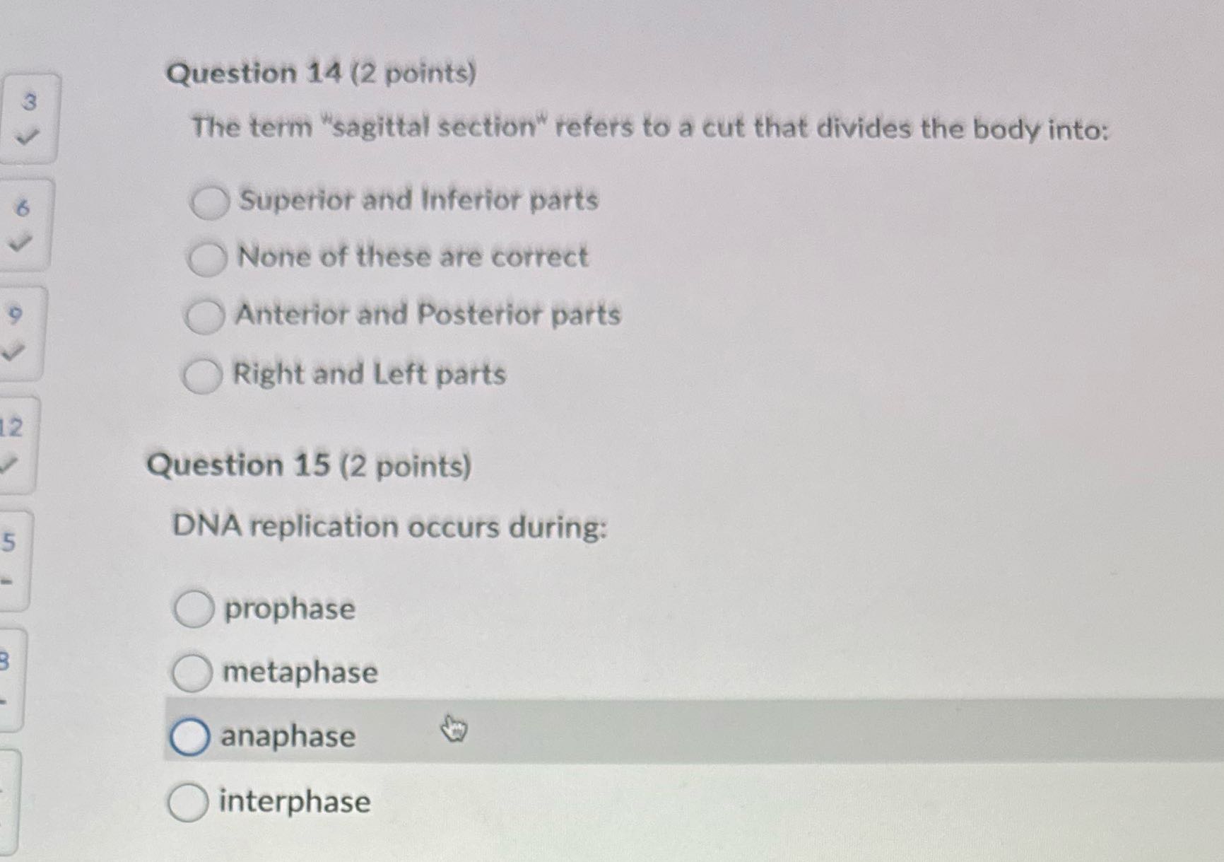 Question 14 (2 points) The term "sagittal