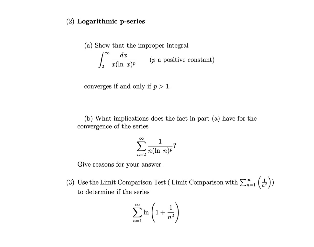 (2) Logarithmic p-series (a) Show that the