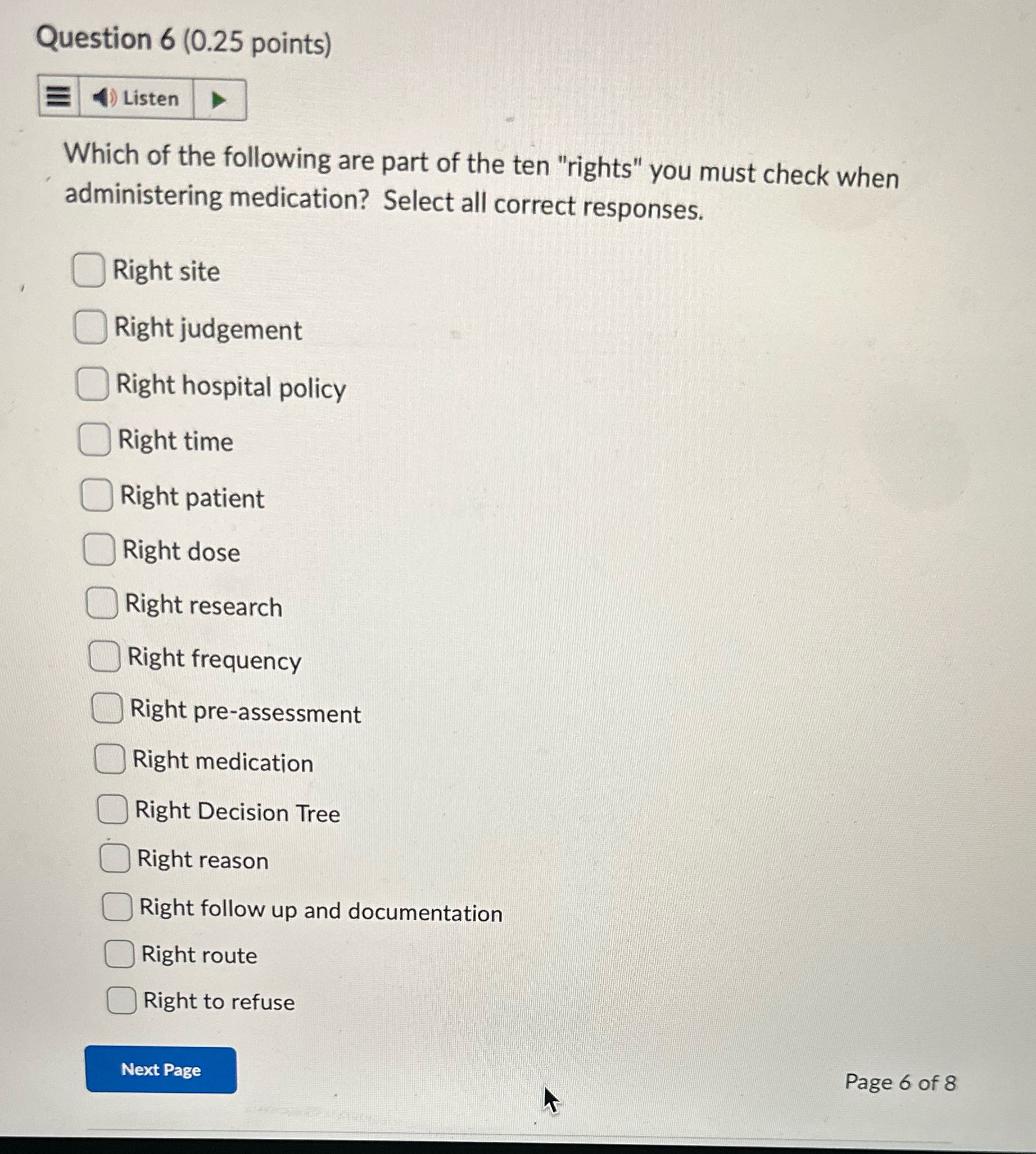 Question 6 (0.25 points) => = 4) Listen | p> |