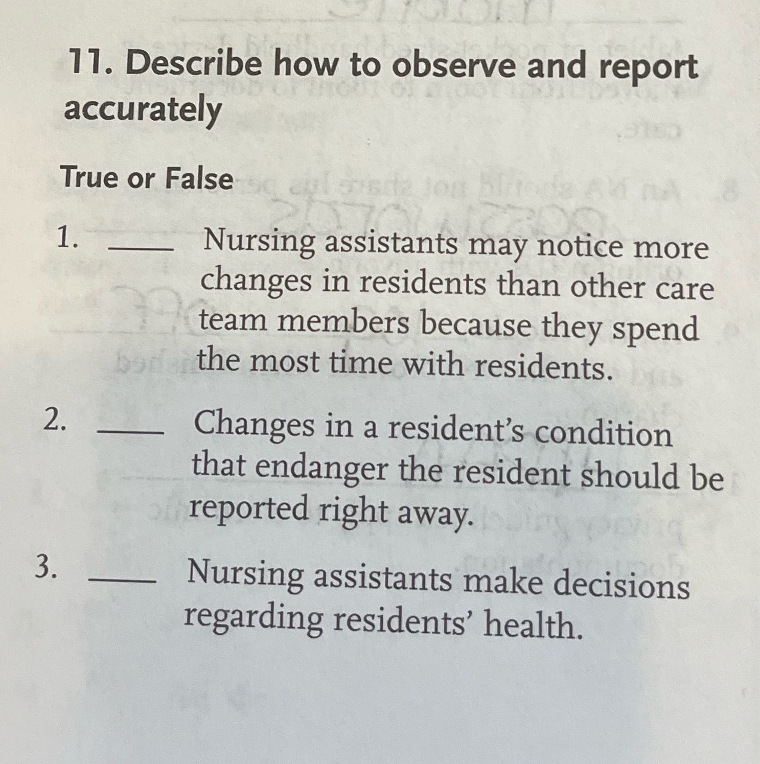 11. Describe how to observe and report accurately