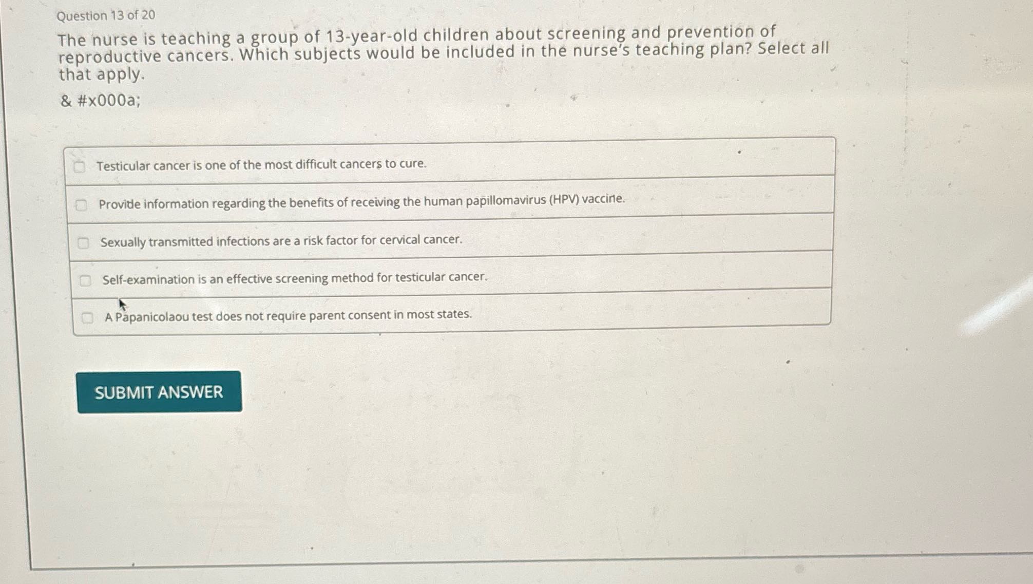 Question 13 of 20 The nurse is teaching a group