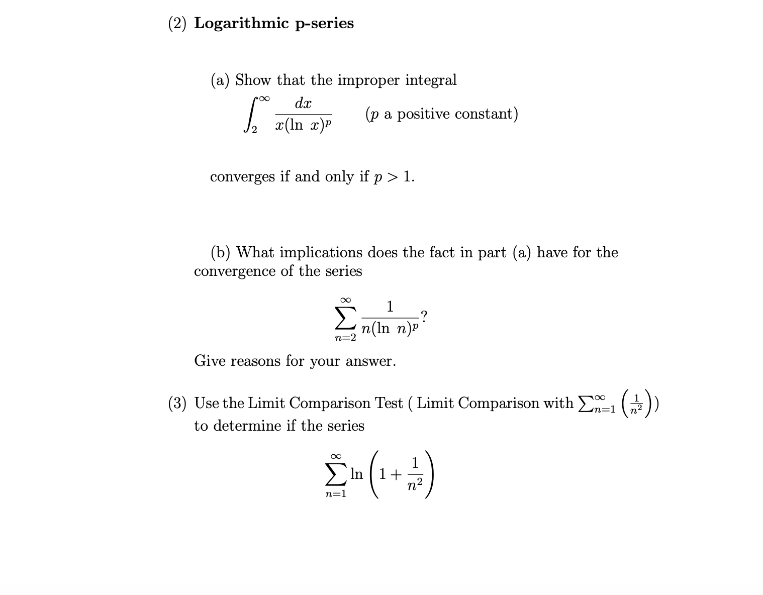 (2) Logarithmic p-series (a) Show that the