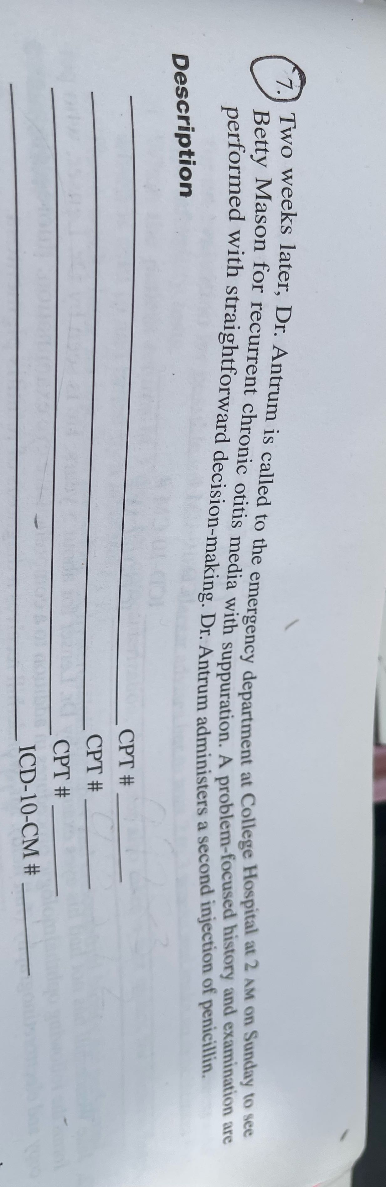 Two weeks later, Dr. Antrum is called to the