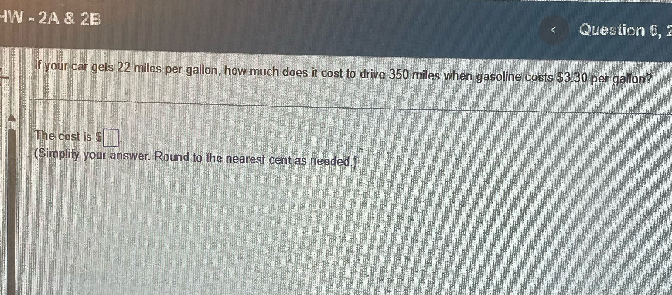 IW - 2A & 2B < Question 6, 2 If your car gets 22