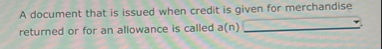 A document that is issued when credit is given
