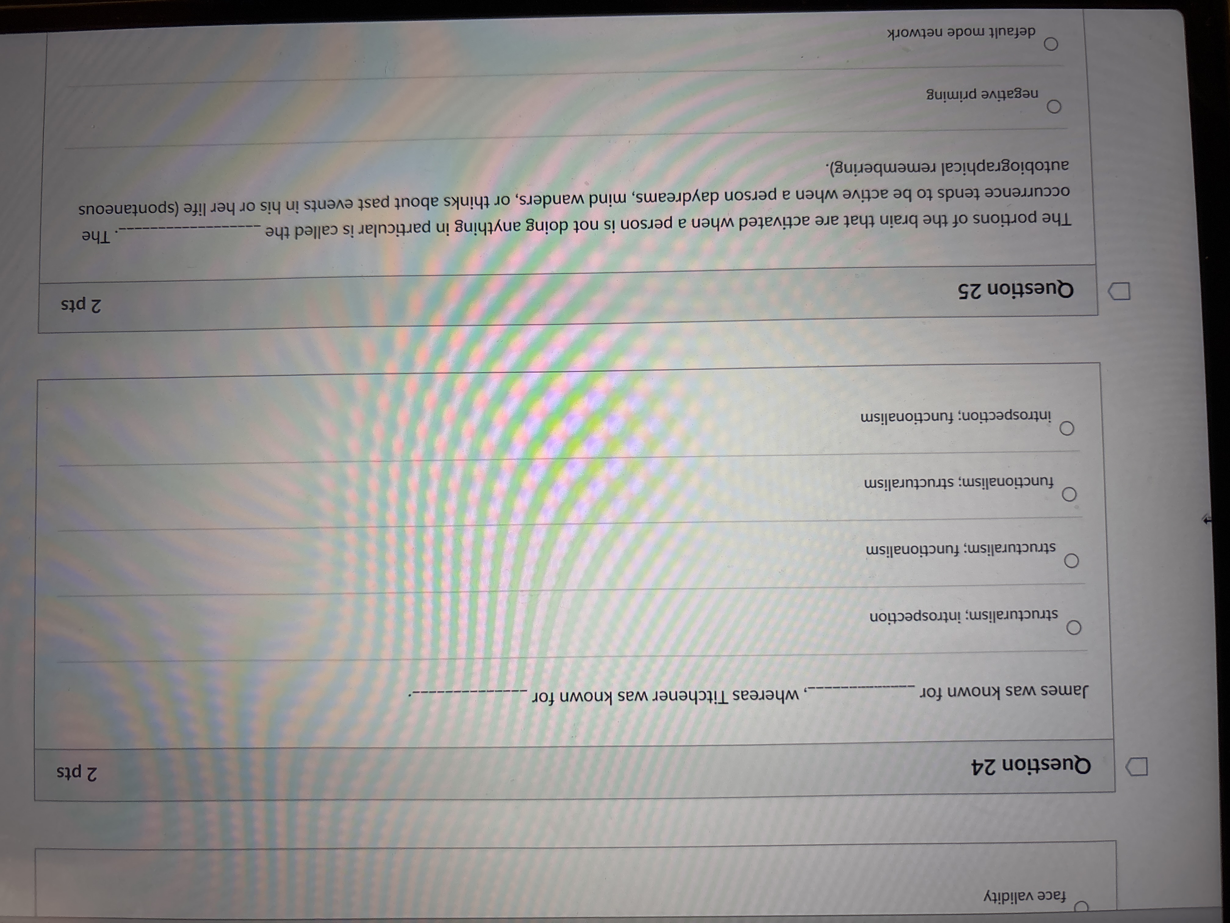 answer face validity D Question 24 2 pts James