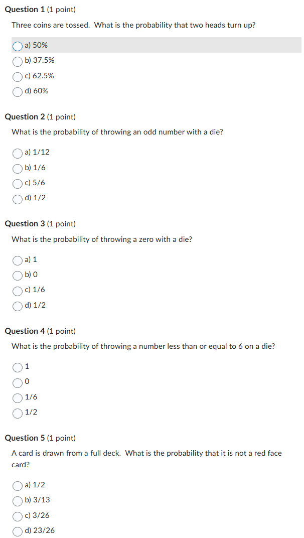 answer Question 1 (1 point) Three coins are