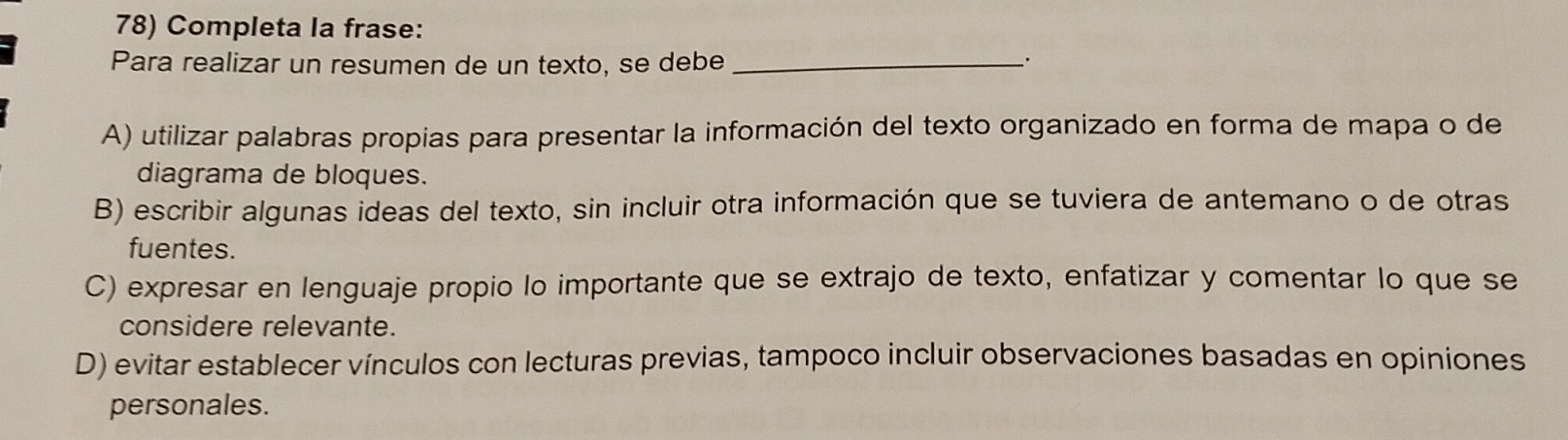 78) Completa la frase: Para realizar un resumen