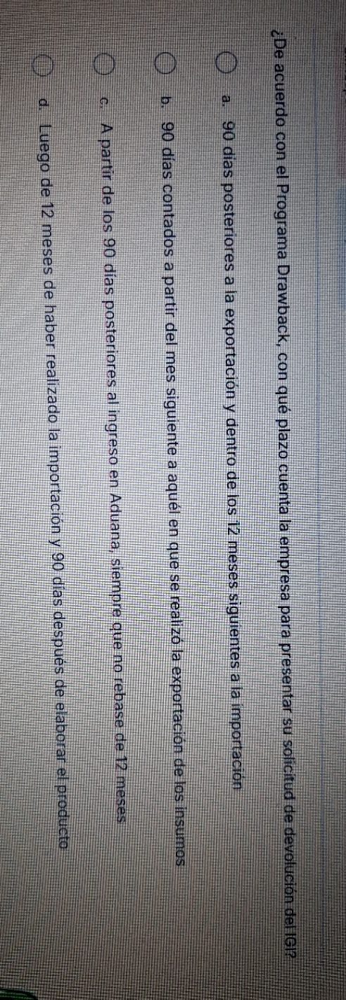 i De acuerdo con el Programa Drawback, con que