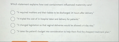 Which statement explains how cost containment