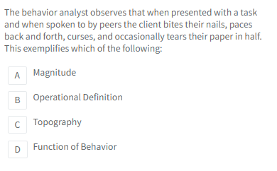 ee The behavior analyst observes that when