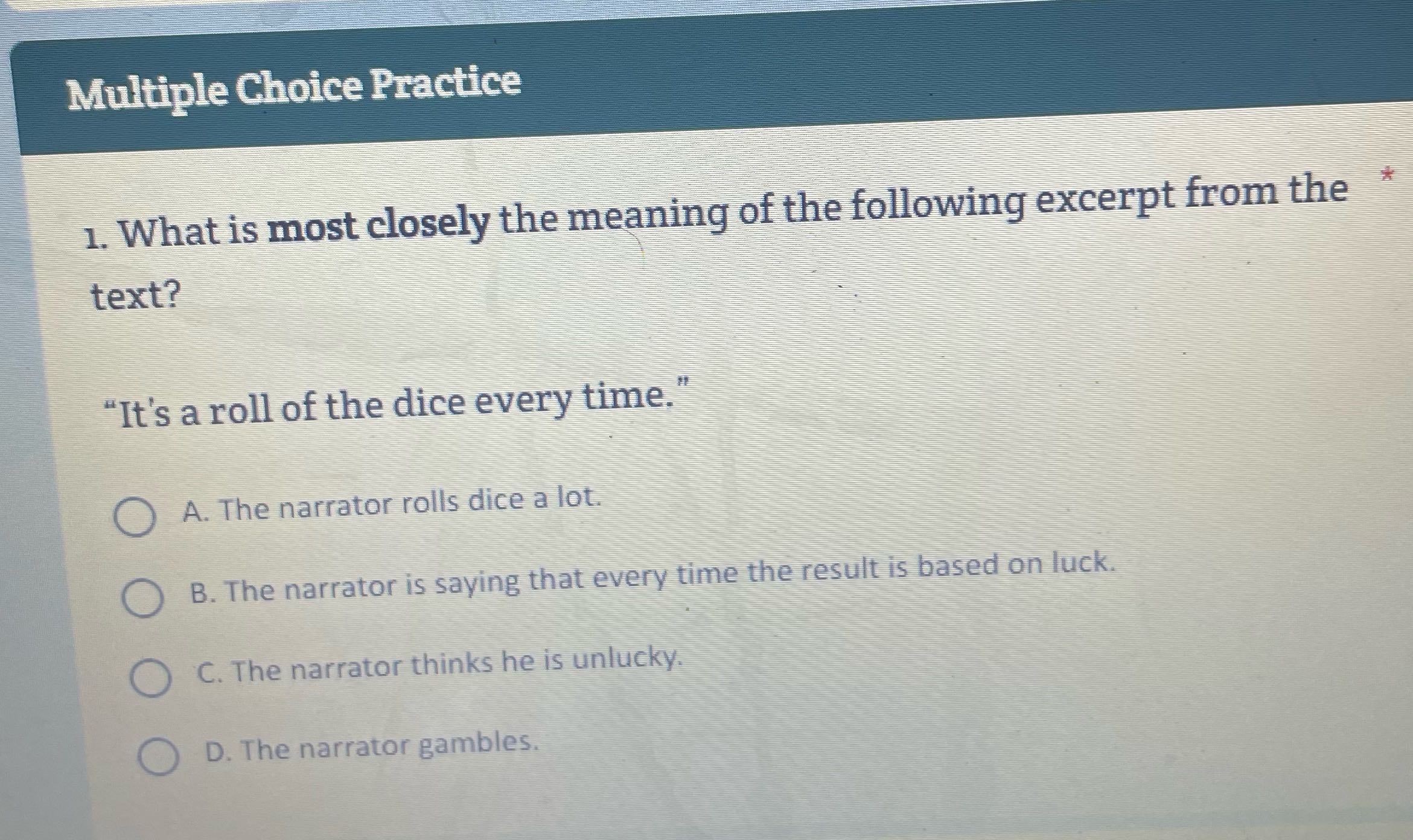 Multiple Choice Practice 1. What is most closely