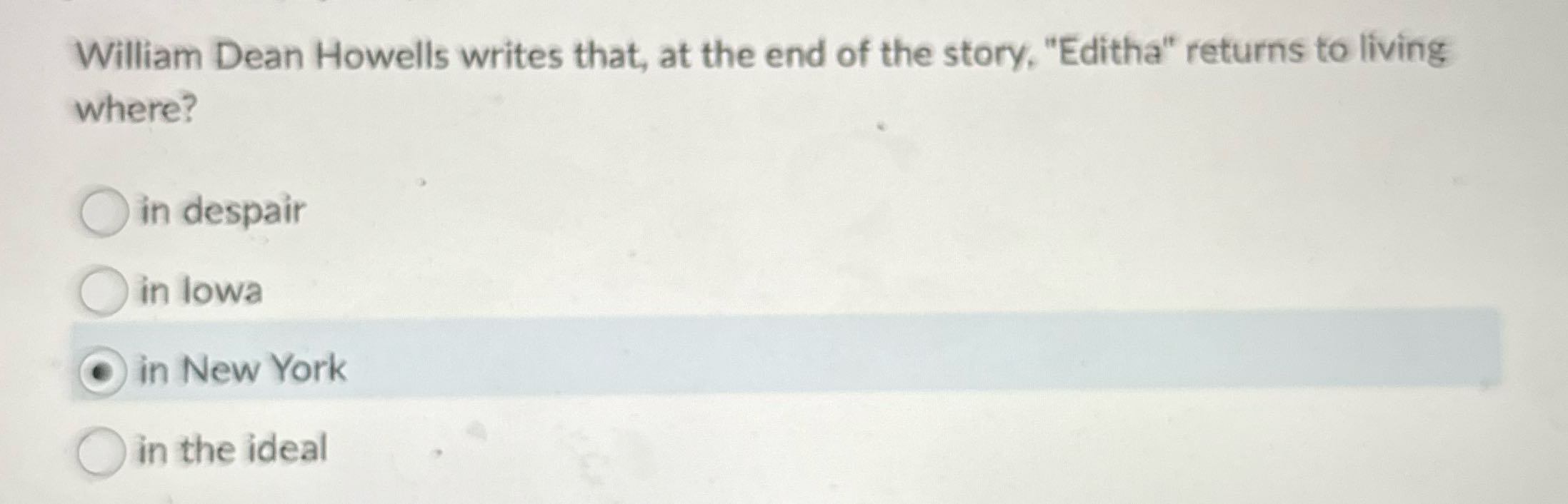 what's the correct answer William Dean Howells