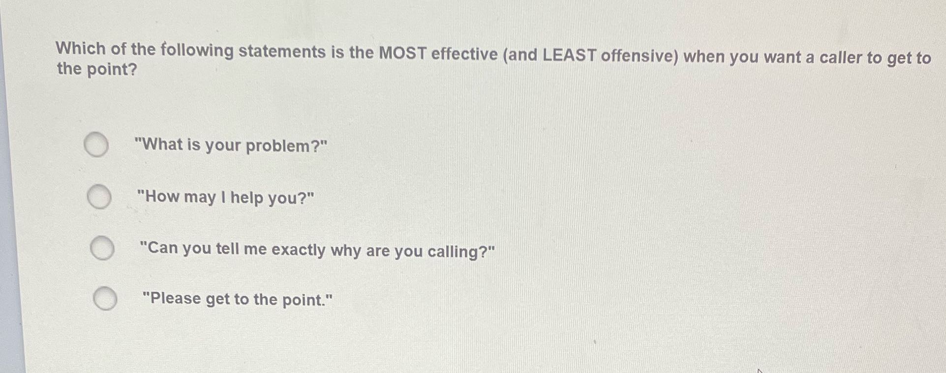 Which of the following statements is the MOST