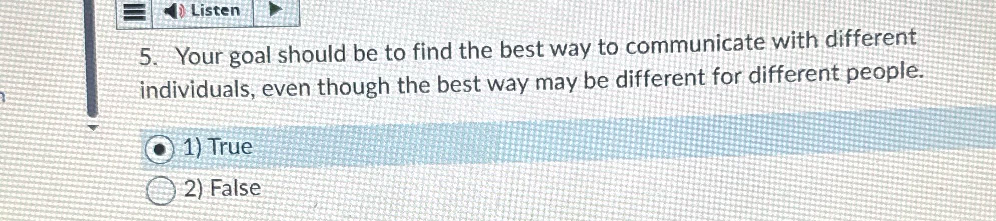 ) Listen 5. Your goal should be to find the best