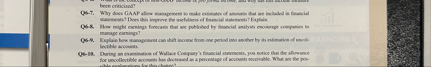 Q 6 - 7 . Why does GAAP allow management to make