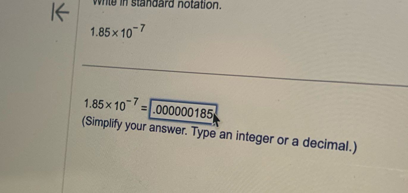 Write in standard notation. K 1.85 x 10-7 1.85 x