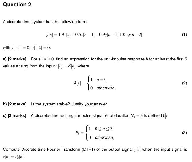 Question 2 A discrete-time system has the