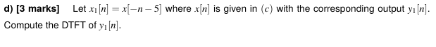 Question 2 A discrete-time system has the