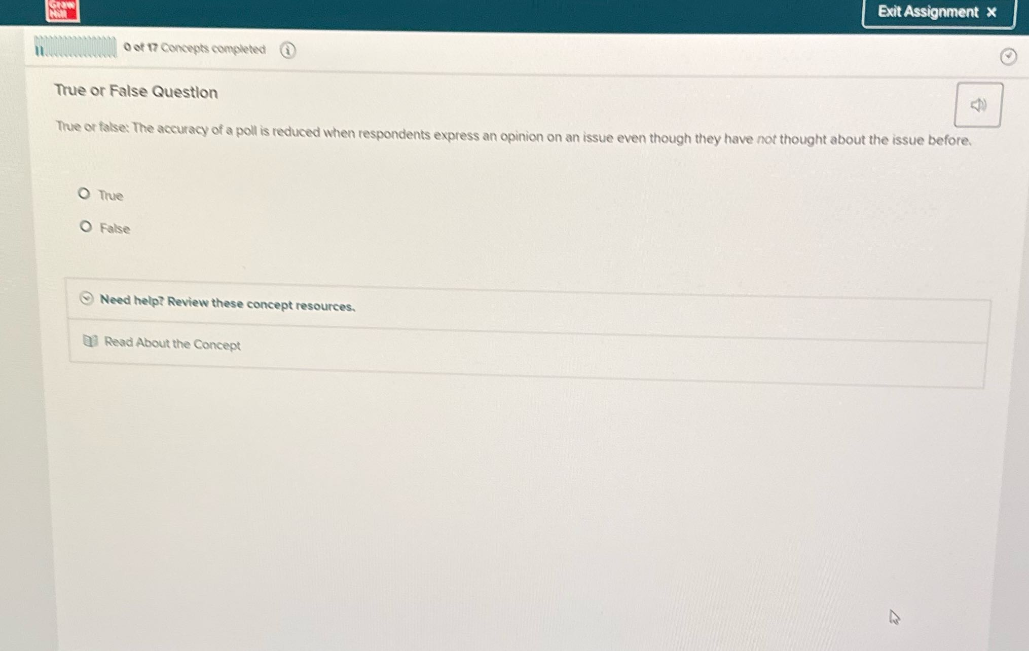 Exit Assignment X 0 of 17 Concepts completed True